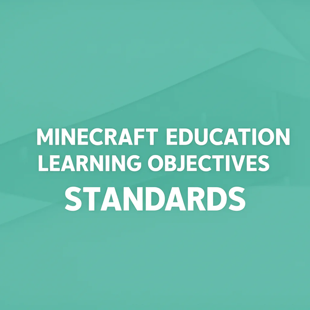 Featured image for How Minecraft Education Aligns with Standards to Boost Learning 2025